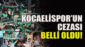 Kocaelispor’un cezası belli oldu!