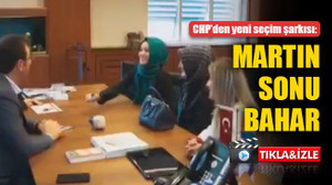 CHP’den yeni seçim şarkısı: Martın Sonu Bahar