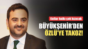 Büyükşehir’den Özlü’ye takoz! Kullar halkı çok kızacak!