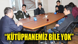 “Kütüphanemiz bile yok”