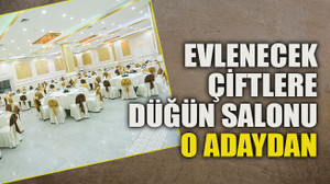 Evlenecek çiftlere düğün salonu o adaydan