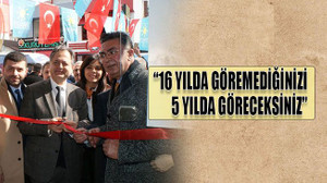 "16 yılda göremediğinizi 5 yılda göreceksiniz"