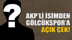 AKP’li isimden Gölcükspor’a açık çek!