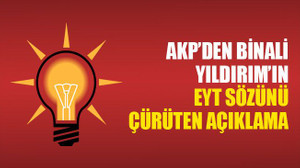 AKP’den Binali Yıldırım’ın EYT sözünü çürüten açıklama!