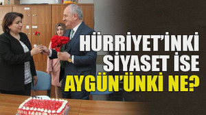 Hürriyet’inki siyaset ise Aygün’ünki ne?