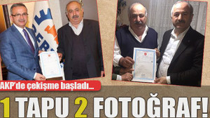 AKP’de çekişme başladı… 1 tapu 2 fotoğraf!