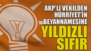 AKP’li vekilden Hürriyet’in beyannamesine yıldızlı sıfır