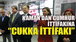 Kaman'dan Cumhur İttifakı'na "Cukka İttifakı"