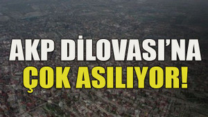 AKP Dilovası’na çok asılıyor!