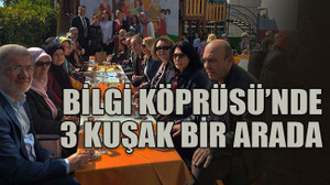 Bilgi Köprüsü’nde 3 kuşak bir arada