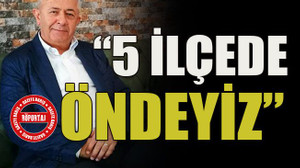 "5 ilçede öndeyiz"