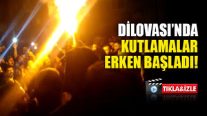 Dilovası'nda kutlamalar erken başladı!