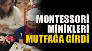 Montessori minikleri mutfağa girdi