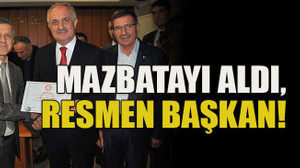 Mazbatayı aldı, resmen başkan!