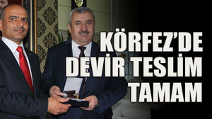 Körfez’de devir teslim tamam