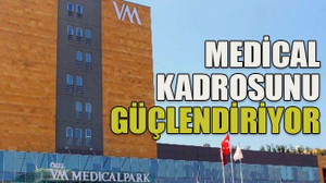 Medical kadrosunu güçlendiriyor