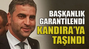 Başkanlık garantilendi Kandıra’ya taşındı
