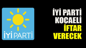 İYİ Parti Kocaeli iftar verecek