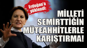 Erdoğan’a yüklendi: Milleti semirttiğin müteahhitlerle karıştırma!