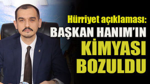 Hürriyet açıklaması: Başkan Hanım’ın kimyası bozuldu