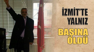 İzmit’te yalnız başına öldü