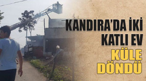 Kandıra’da iki katlı ev küle döndü
