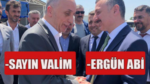 -Ergün abi -Sayın valim