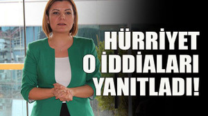 Hürriyet o iddiaları yanıtladı!