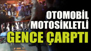 Otomobil, motosikletli gence çarptı
