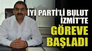 İyi Parti’li Bulut İzmit’te göreve başladı
