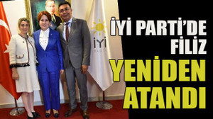 İYİ Parti'de Filiz yeniden atandı