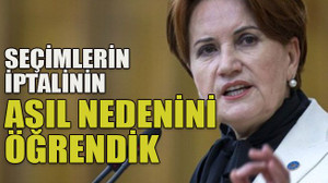 Seçimlerin iptalinin asıl nedenini öğrendik
