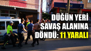 Düğün yeri savaş alanına döndü; 11 yaralı