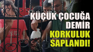 Küçük çocuğa demir korkuluk saplandı!