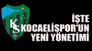 İşte Kocaelispor'un yeni yönetimi