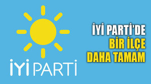 İYİ Parti’de bir ilçe daha tamam