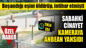 Korkunç cinayet güvenlik kamerasında! Eşini vurup intihar etmişti…