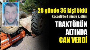 Kocaeli’de traktörün altında can verdi! 4 günde ikinci ölüm!