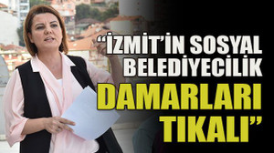 İzmit’in sosyal belediyecilik damarları tıkalı