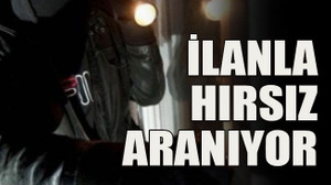 İlanla hırsız arınıyor