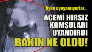 Uyku uyuyamıyorlar… Acemi hırsız komşuları uyandırdı bakın ne oldu!