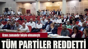 Uzun zamandır böyle olmamıştı... Tüm partiler reddetti