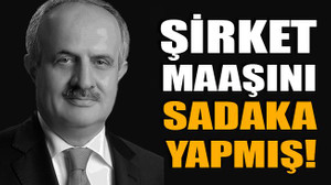 Şirket maaşını sadaka yapmış!