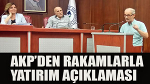 AKP’den rakamlarla yatırım açıklaması