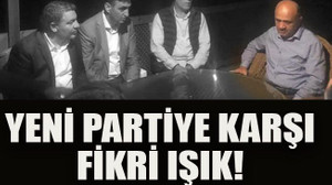 Yeni partiye Karşı Fikri Işık!