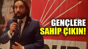 Gençlere sahip çıkın!