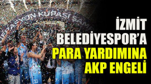 İzmit Belediyespor’a yardıma AKP’liler şerh koydu