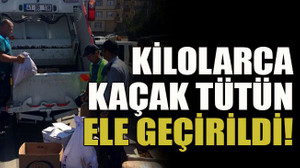 Kilolarca kaçak tütün ele geçirildi!