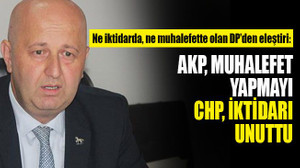 Nazlıgül: AKP, muhalefet yapmayı; CHP, iktidarı unuttu