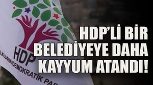 HDP’li bir belediyeye daha kayyum atandı!